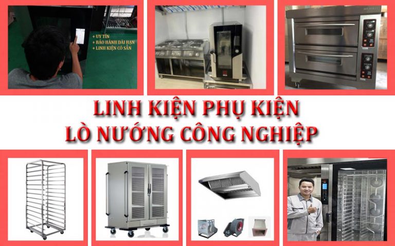 Cung cấp phụ kiện linh kiện thiết bị lò nướng công nghiệp